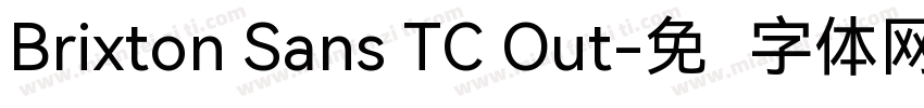 Brixton Sans TC Out字体转换